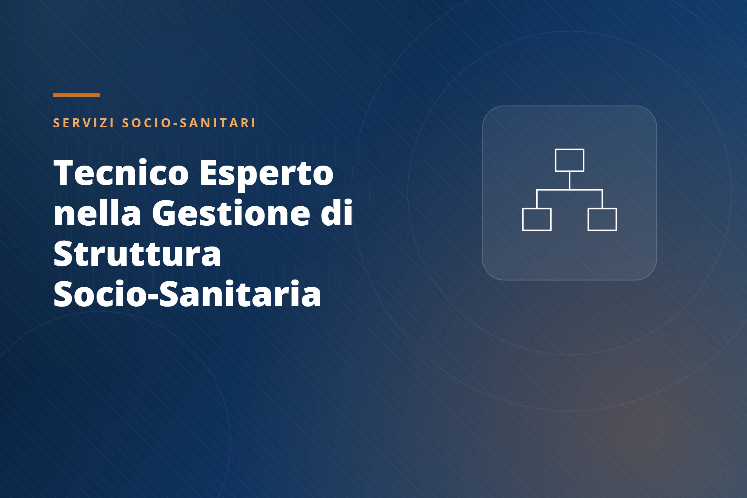 Corso Tecnico esperto nella gestione di struttura-servizio sociale o socio-sanitario – Giada Onlus