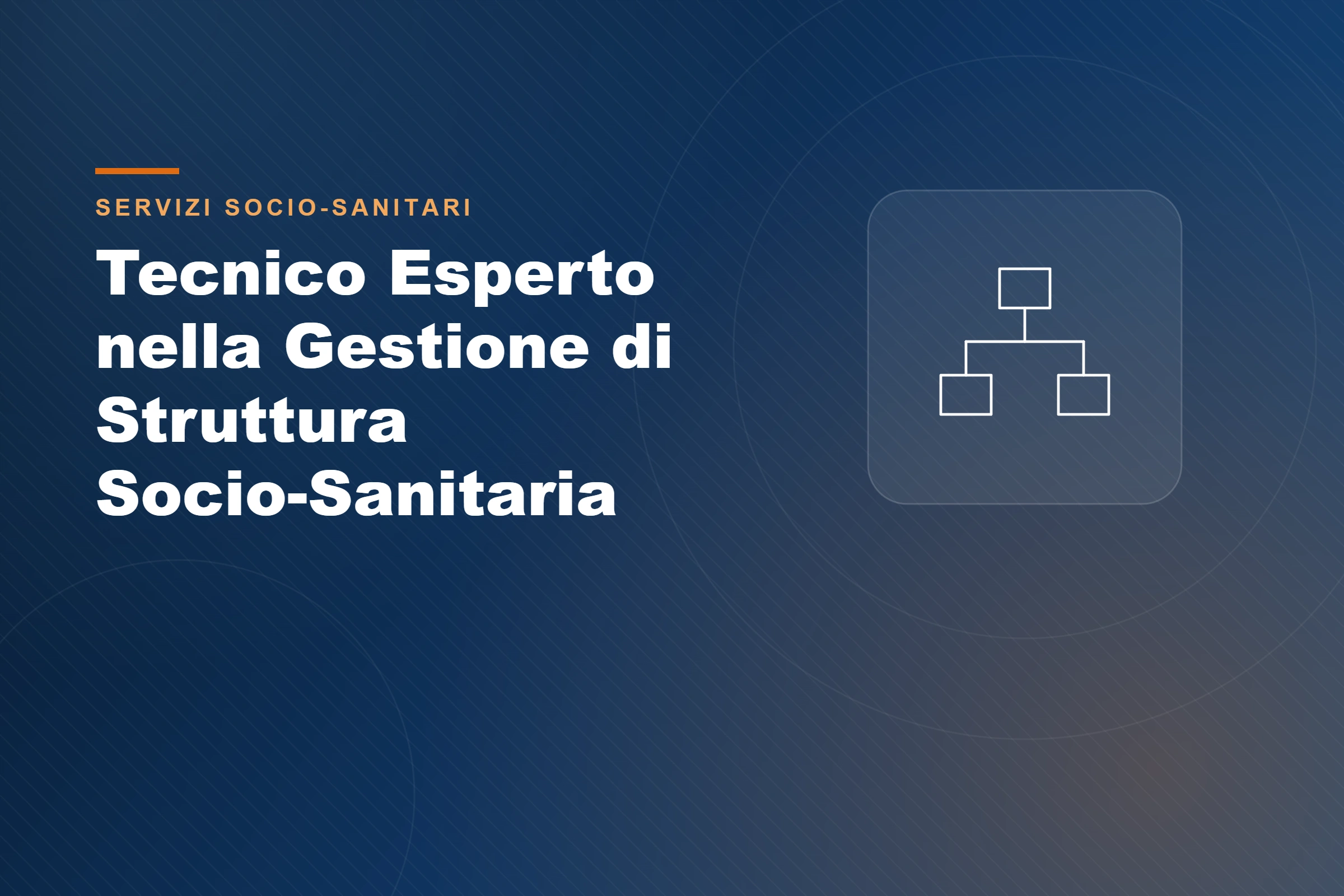 Corso Tecnico esperto nella gestione di struttura-servizio sociale o socio-sanitario &ndash; Giada Onlus