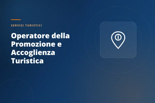 Corso per Operatore della Promozione e Accoglienza Turistica — GIADA ONLUS
