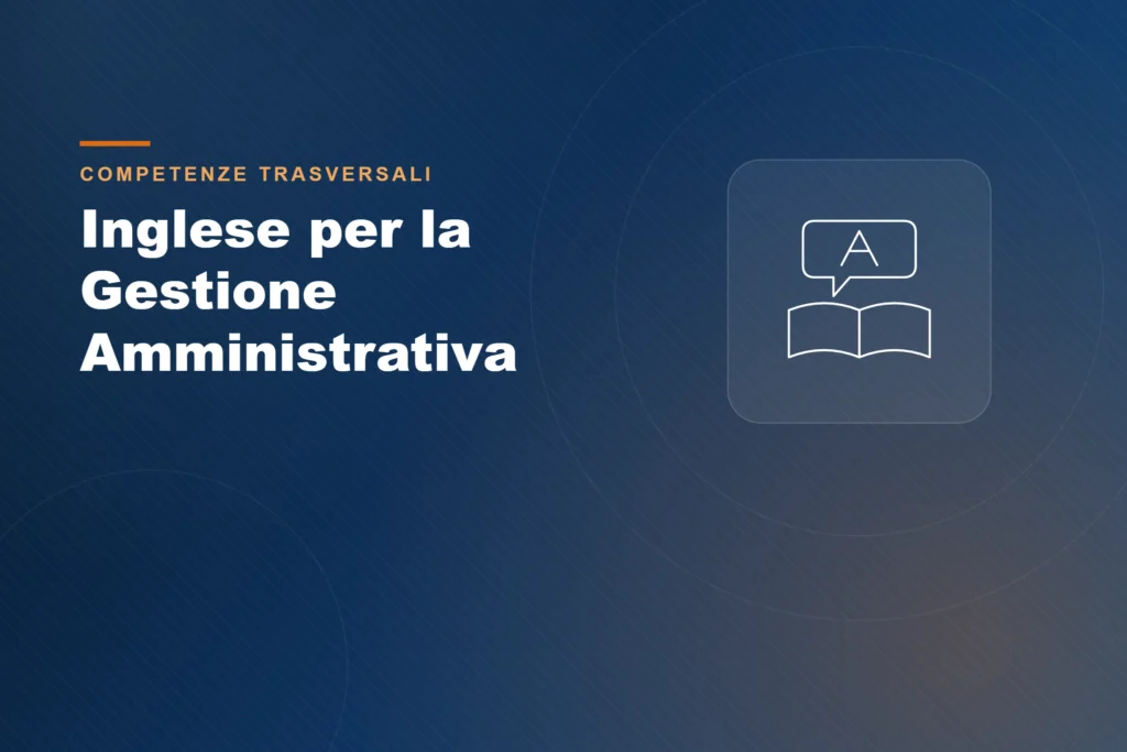 Inglese per la gestione amministrativa